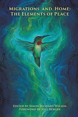 Migrations and Home: The Elements of Place - Simon Richard Wilson