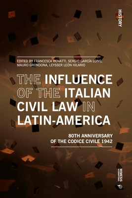 Coperta cărții 'The Influence of the Italian Civil Law in Latin-America: The Eightieth Anniversary of the Codice Civile 1942 -'