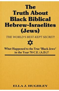 Coperta cărții 'The Truth about Black Biblical Hebrew-Israelites - Ella Hugley'