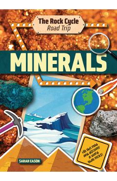 Coperta cărții 'Minerals: Hit the Road and Discover a World That Rocks! - Sarah Eason'