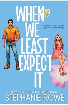 Coperta cărții 'When We Least Expect It - Stephanie Rowe'