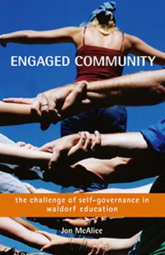 Coperta cărții 'Engaged Community: The Challenge of Self-Governance in Waldorf Education - Jon Mcalice'