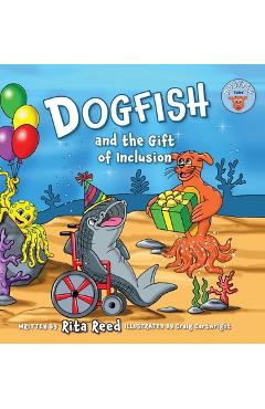 Coperta cărții 'Dogfish and the Gift of Inclusion - Rita Reed'