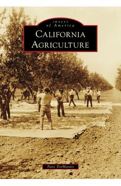 Coperta cărții 'California Agriculture - Patti Desmarais'