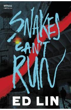 Coperta cărții 'Snakes Can't Run - Ed Lin'