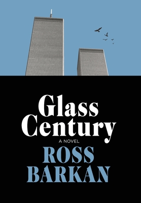 Glass Century - Ross Barkan