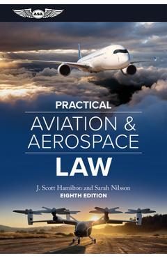 Poza produsului Practical Aviation & Aerospace Law: Eighth Edition - J. Scott Hamilton