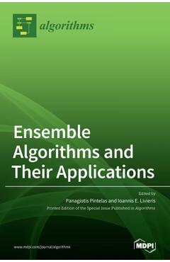 Coperta cărții 'Ensemble Algorithms and Their Applications - Panagiotis Pintelas'