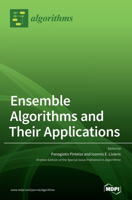 Coperta cărții 'Ensemble Algorithms and Their Applications - Panagiotis Pintelas'