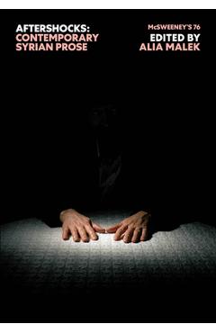 McSweeney's Issue 76 (McSweeney's Quarterly Concern): Aftershocks (Syrian Fiction)