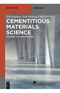 Coperta cărții 'Cementitious Materials Science: Theories and Applications - Lin Zongshou'