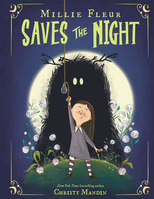 Millie Fleur Saves the Night - Christy Mandin