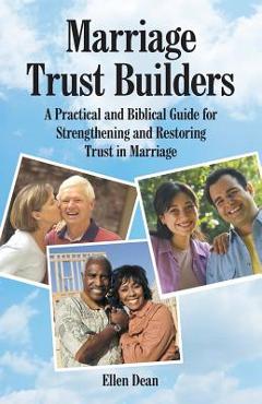 Coperta cărții 'Marriage Trust Builders: A Practical and Biblical Guide for Strengthening and Restoring Trust in Marriage - Ellen Dean'