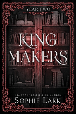 Kingmakers: Year Two (Standard Edition) - Sophie Lark