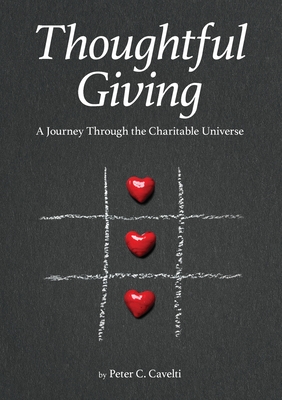 Coperta cărții 'Thoughtful Giving: A Journey Through the Charitable Universe - Peter C. Cavelti'