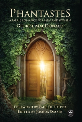 Coperta cărții 'Phantastes (Annotated): A Faerie Romance for Men and Women - George Macdonald'
