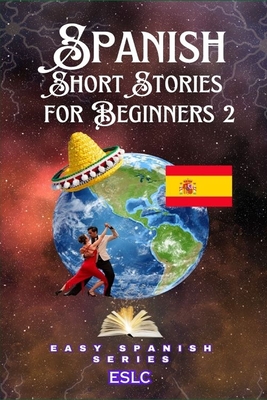 Coperta cărții 'Spanish Short Stories For Beginners - Eslc Books'