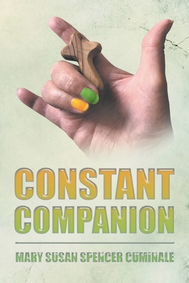 Constant Companion - Mary Susan Spencer Cuminale