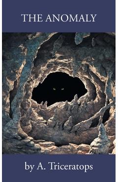 Coperta cărții 'The Anomaly - A. Triceratops'