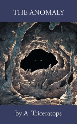 Coperta cărții 'The Anomaly - A. Triceratops'