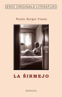 La ŝirmejo (Originala literaturo en Esperanto) - Sergio Paulo Viana