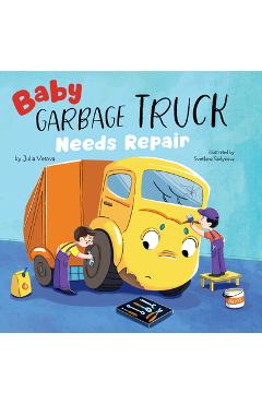 Coperta cărții 'Baby Garbage Truck Needs Repair -'