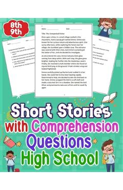Coperta cărții 'Short Stories with Comprehension Questions High School 8th - 9th: Explore engaging short stories tailored for 8th-9th'