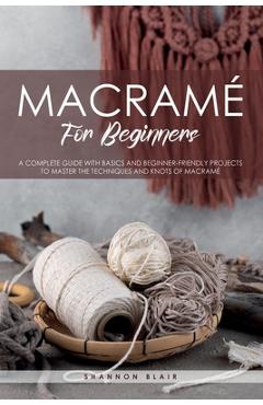 Coperta cărții 'Macramé for Beginners - Shannon Blair'