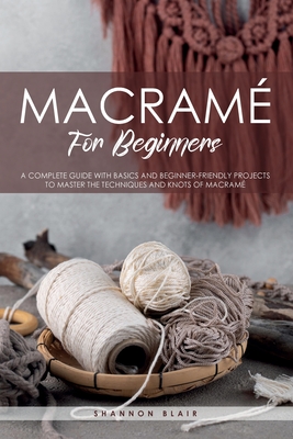 Coperta cărții 'Macramé for Beginners - Shannon Blair'