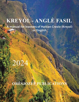 Coperta cărții 'Kreyòl - Anglè Fasil: A manual for learners of Haitian Creole (Kreyol) or English -'