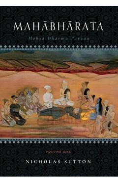 Coperta cărții 'Mahabharata: Moksa-Dharma-Parvan Volume One - Nicholas Sutton'