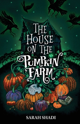 The House on The Pumpkin Farm - Sarah Shadi