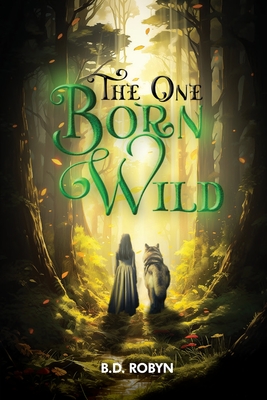 The One Born Wild - B. D. Robyn