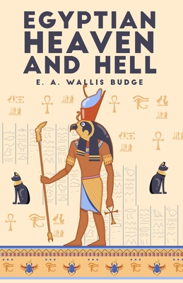 The Egyptian Heaven and Hell, Volume 1: The Book Am-Tuat Paperback - 