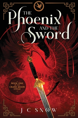 The Phoenix and the Sword - J. C. Snow