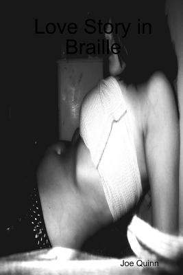 Love Story in Braille - Joe Quinn
