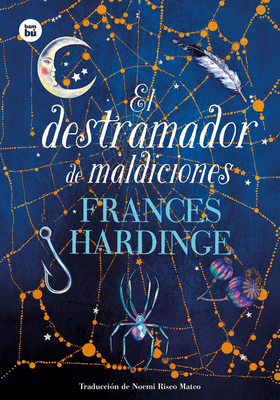El Destramador de Maldiciones / The Curse Unraveler: Volume 47 - Frances Hardinge
