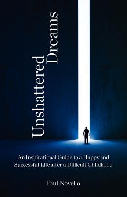 Unshattered Dreams - Paul Novello