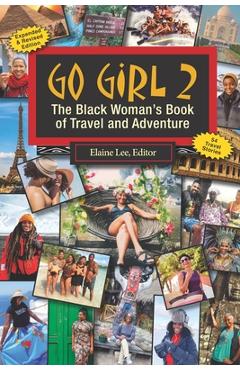 Coperta cărții 'Go Girl 2: The Black Woman's Book of Travel and Adventure - Maya Angelou'