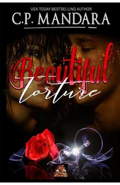 Coperta cărții 'Beautiful Torture: Enemies to Lovers - Dark Romance Book 2 - C. P. Mandara'
