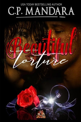 Coperta cărții 'Beautiful Torture: Enemies to Lovers - Dark Romance Book 2 - C. P. Mandara'