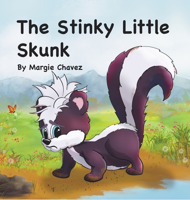 Coperta cărții 'The Stinky Little Skunk - Margie Chavez'