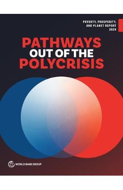 Poza produsului Poverty, Prosperity, and Planet Report 2024: Pathways Out of the Polycrisis - 