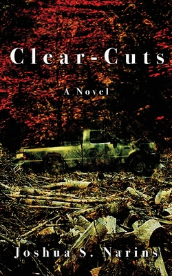 Clear-Cuts - Joshua S. Narins