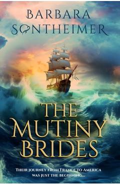 Coperta cărții 'The Mutiny Brides - Barbara Sontheimer'