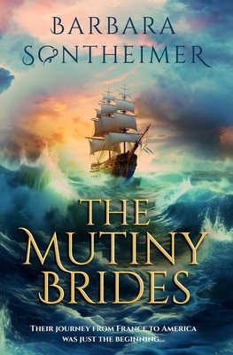 The Mutiny Brides - Barbara Sontheimer