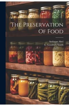 Coperta cărții 'The Preservation Of Food - Abel Ambrose'
