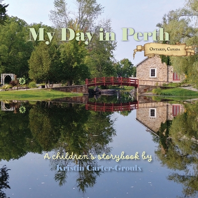 My Day in Perth - Kristin Carter-groulx