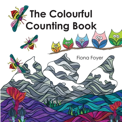 The Colourful Counting Book - Fiona Foyer