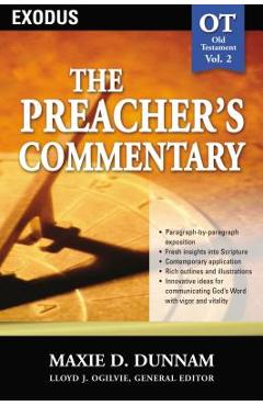 The Preacher's Commentary - Vol. 02: Exodus: 2 - Maxie D. Dunnam